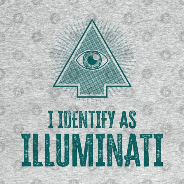 I identify as Illuminati by WickedAngel